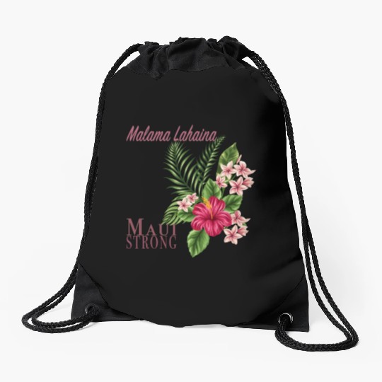 Malama Lahaina: Maui Strong Drawstring Bags