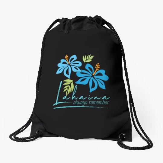 Hawaiian Hibiscus: Lahaina - Always Remember Drawstring Bags