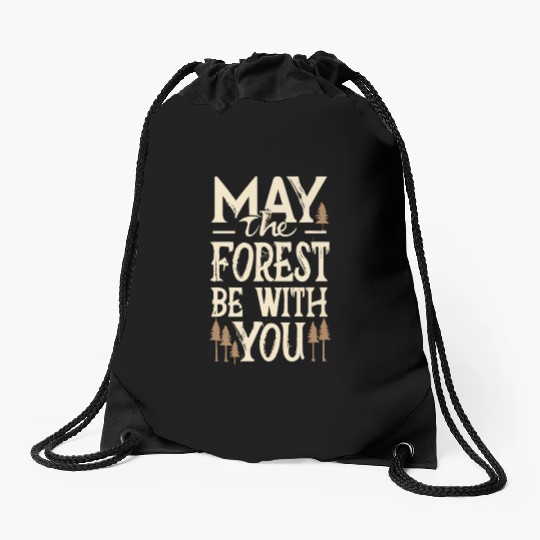 May the Forest Be with You Drawstring Bags