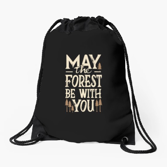 May the Forest Be with You Drawstring Bags