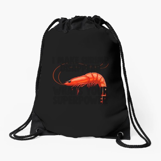 I Make Shrimp Disappear What's Your Superpower Drawstring Bags