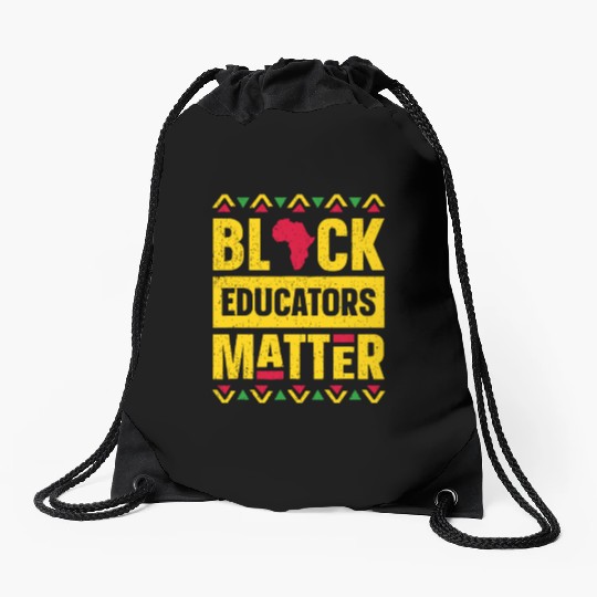 Black Educators Matter - Teacher Black History Drawstring Bags
