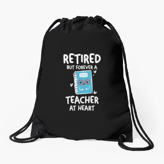 Retired Teacher Quotes Drawstring Bags