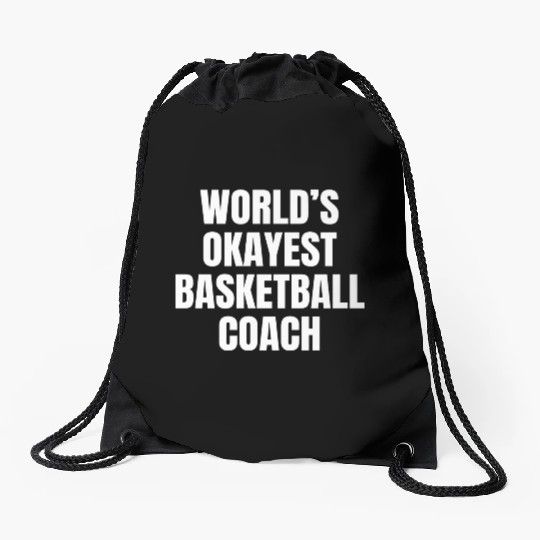 World s Okayest Basketball Coach Drawstring Bags