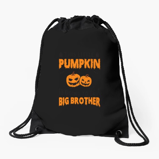 This Little Pumpkin Is Going To Be A Big Brother Drawstring Bags