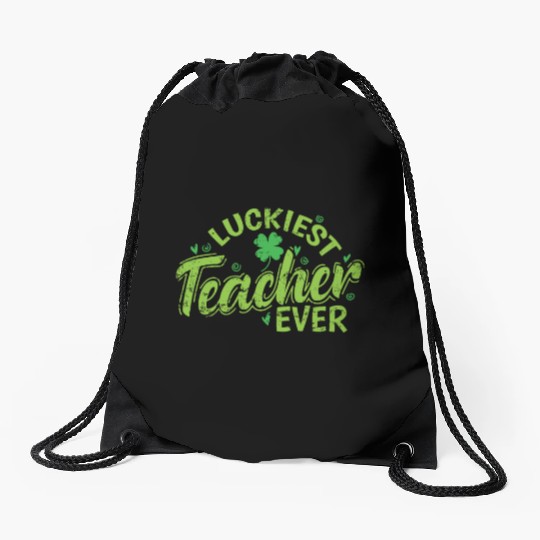 Luckiest Teacher Ever St. Patricks Day Drawstring Bags