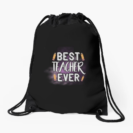 Best Teacher Ever Drawstring Bags