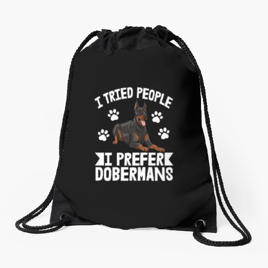 I Tried People I Prefer Doberman Drawstring Bags