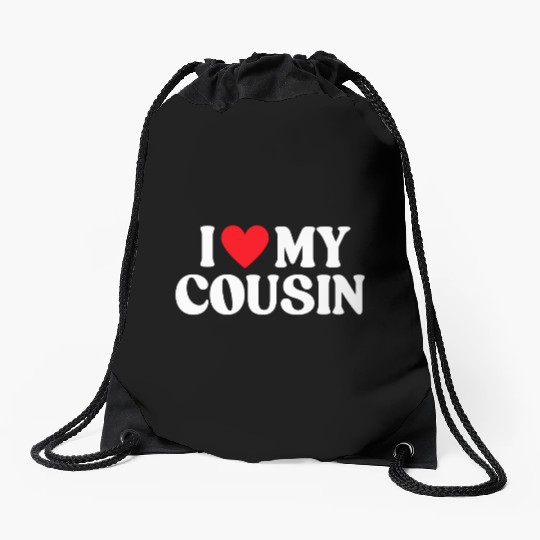 I Love My Cousin I Heart My Cousin Drawstring Bags