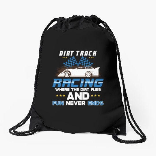 Dirt Track Racing Fast and Dirty Racing Fan Race Drawstring Bags