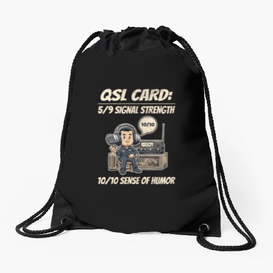 Ham Radio Operator QSL Card 10/10 Sense of Humor Drawstring Bags