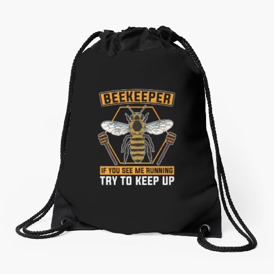 If you see me running, run with it Beekeeper Drawstring Bags