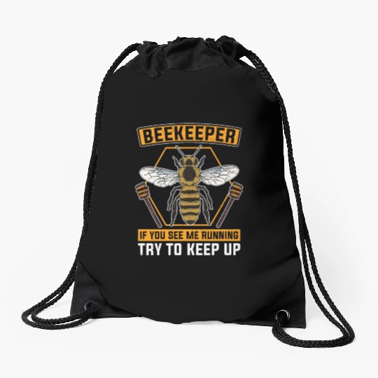 If you see me running, run with it Beekeeper Drawstring Bags
