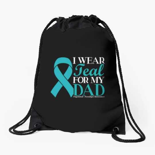 I Wear Teal For My Dad Trigeminal Neuralgia Drawstring Bags