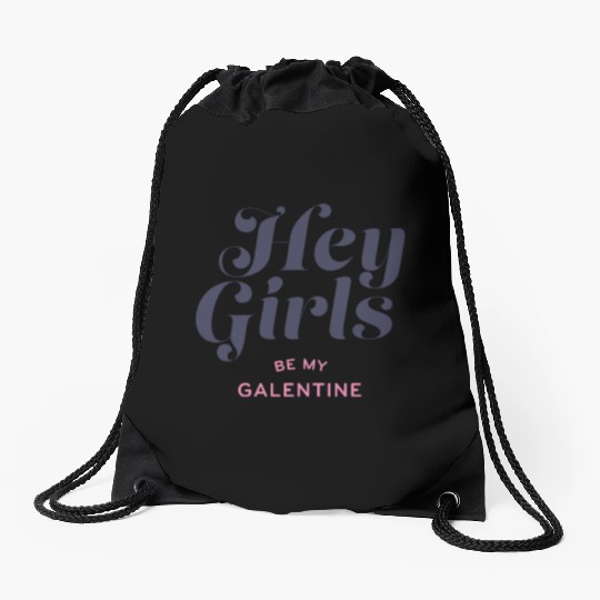 Be My Galentine. Galentine's Day Drawstring Bags