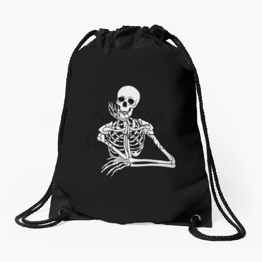 Never Better Skeleton sticker & Drawstring Bags