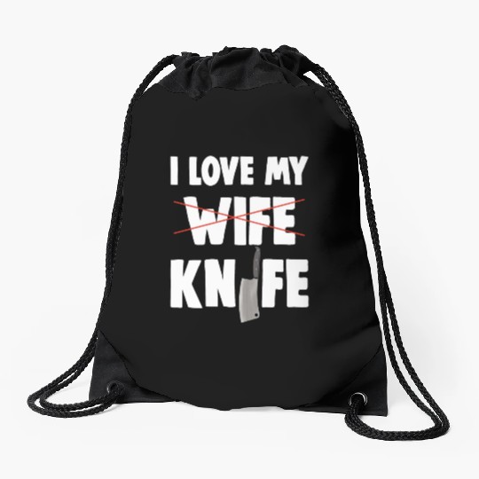 I Love My Wife Knife Drawstring Bags