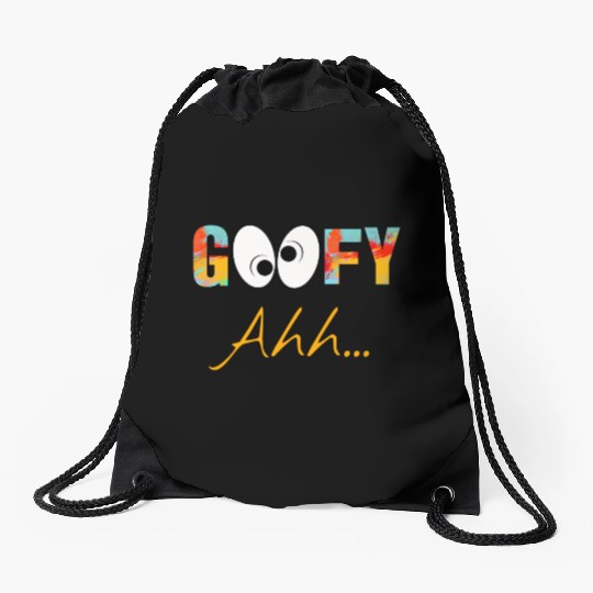 Funny GooFy Ahh Drawstring Bags