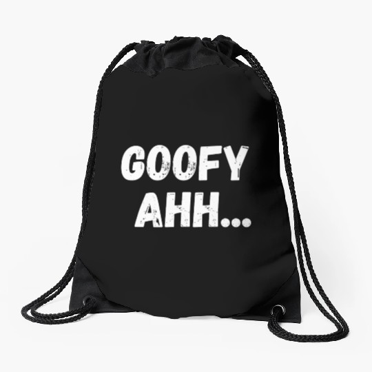 Goofy Ahh Drawstring Bags
