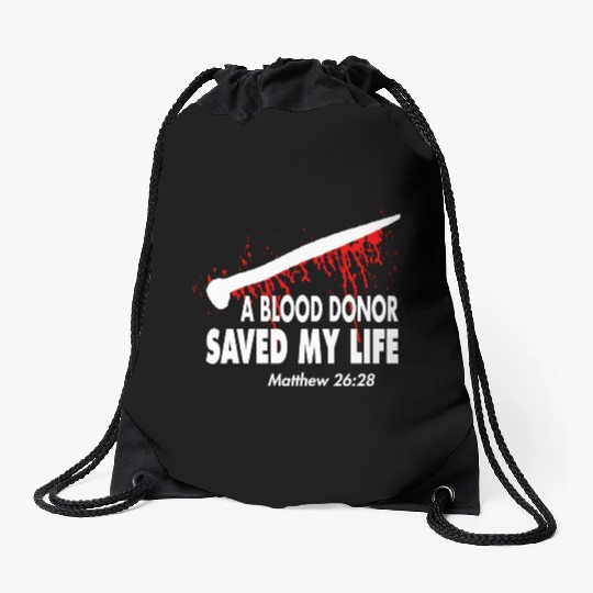 A Blood Donor Saved My Life Love Jesus Christian Drawstring Bags