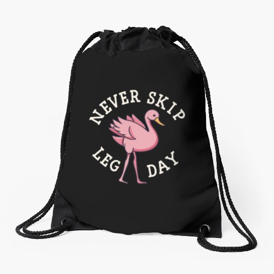 NEVER SKIP LEG DAY Drawstring Bags