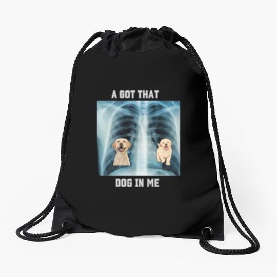 I Got That Dog In Me Xray Funny Saying Meme Drawstring Bags