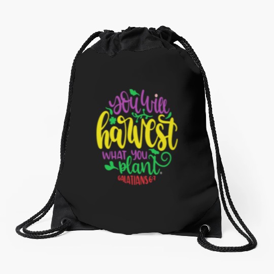 YOU WILL HARVEST WHAT YOU PLANT SEED BIBLE AUTUMN Drawstring Bags