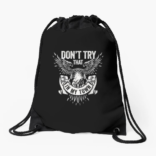 Try That In A Small Town American Flag Eagle Drawstring Bags