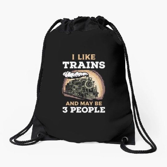 I Like Trains And May Be 3 People Train Steam Drawstring Bags
