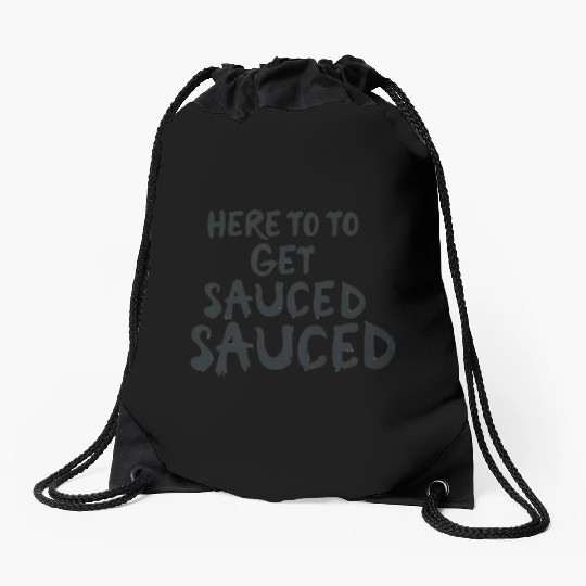 Here To Get Sauced Funny Cranberry Sauce Thanksgiv Drawstring Bags