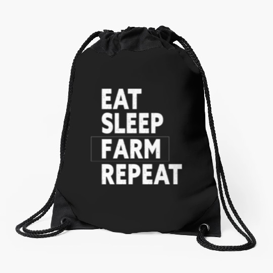 Eat Sleep Farm Repeat - Funny Farmer Farming Gift Drawstring Bags