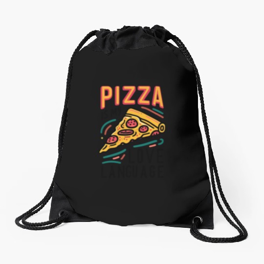 Pizza is my Love Language Drawstring Bags
