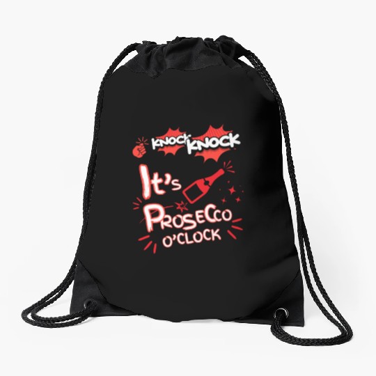 Knock Knock It's Prosecco O'Clock Champagne Italia Drawstring Bags