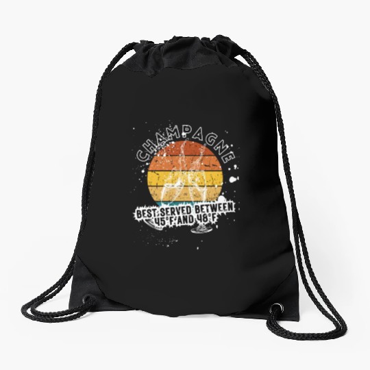 Champagne Best Served Between 45°F And 48°F Drawstring Bags