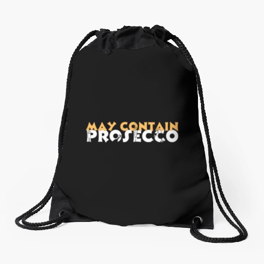 May Contain Prosecco Italy Champagne Italian Drawstring Bags