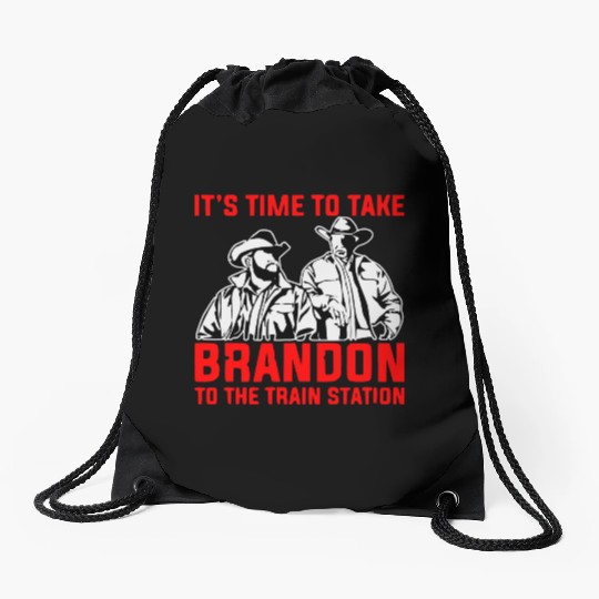 Time To Take Brandon To The Train Station © Drawstring Bags