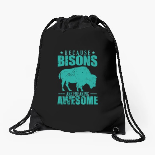 Because Bisons are Freaking Awesome Animal Drawstring Bags