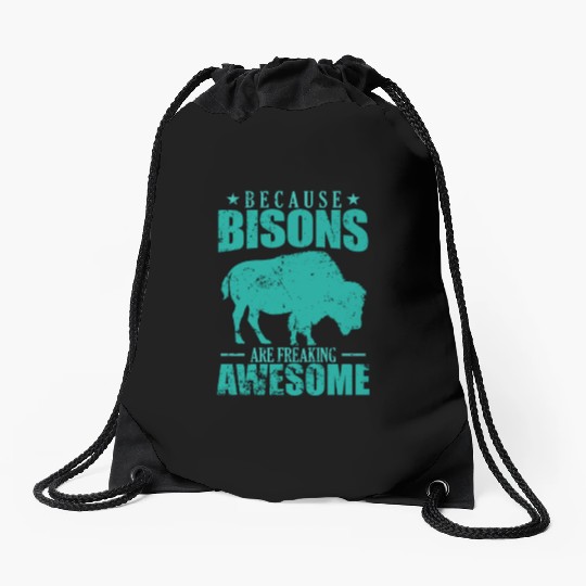 Because Bisons are Freaking Awesome Animal Drawstring Bags