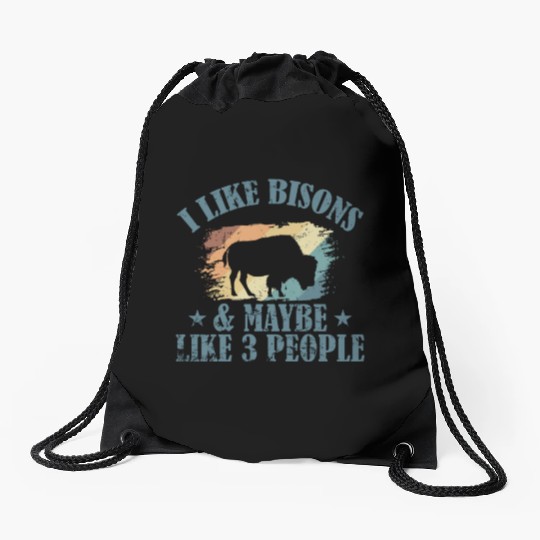 I Like Bisons and Maybe Like 3 People Drawstring Bags