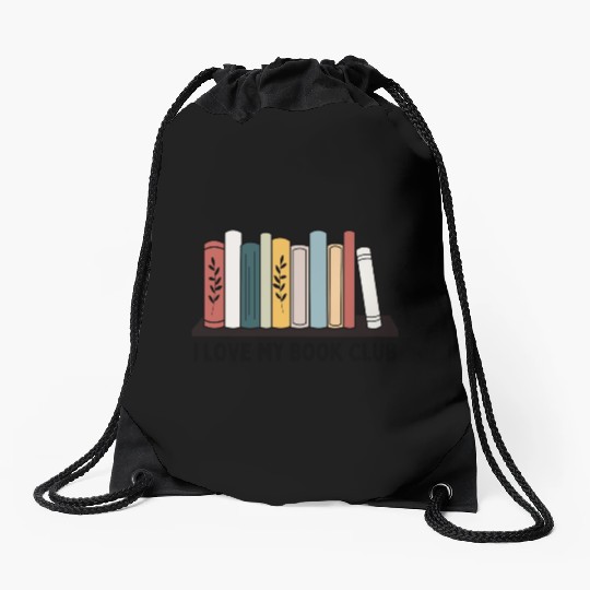 I love my book club Drawstring Bags