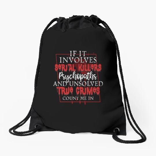 True Crime Podcast Serial Killer Murder Show Drawstring Bags