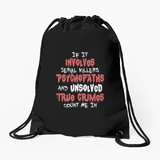 True Crime Podcast Murder Show Serial Killer Drawstring Bags