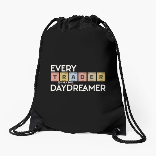 Every Trader is a Big Daydreamer Drawstring Bags
