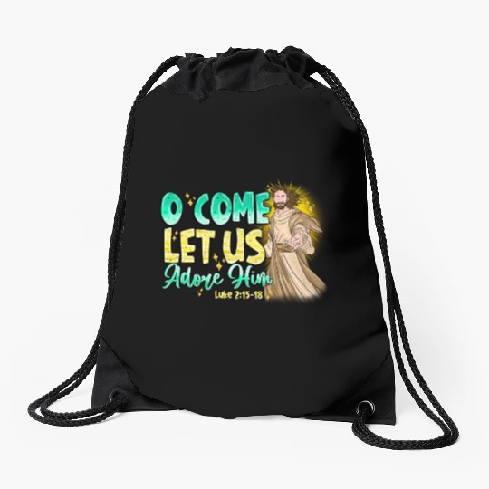 O Come Let Us Adore Him Drawstring Bags
