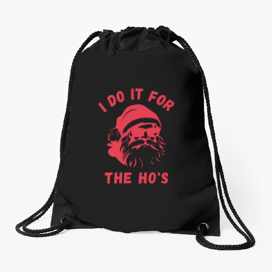 I do it for the Ho's - Funny Christmas Xmas Design Drawstring Bags