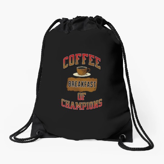 Coffee Breakfast of Champions Drawstring Bags