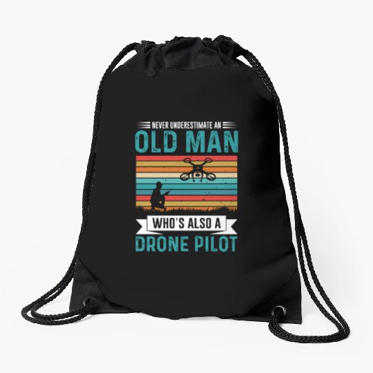 Never Understimate An Old Man Who s Also A Drone Drawstring Bags