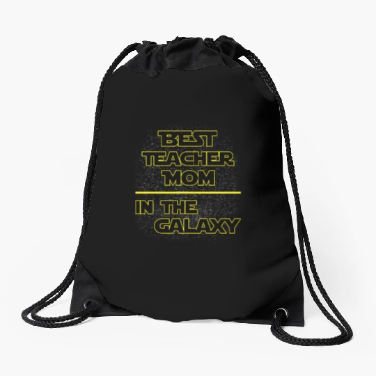 Best Teacher Mom In The Galaxy Mother's Day Gift Drawstring Bags