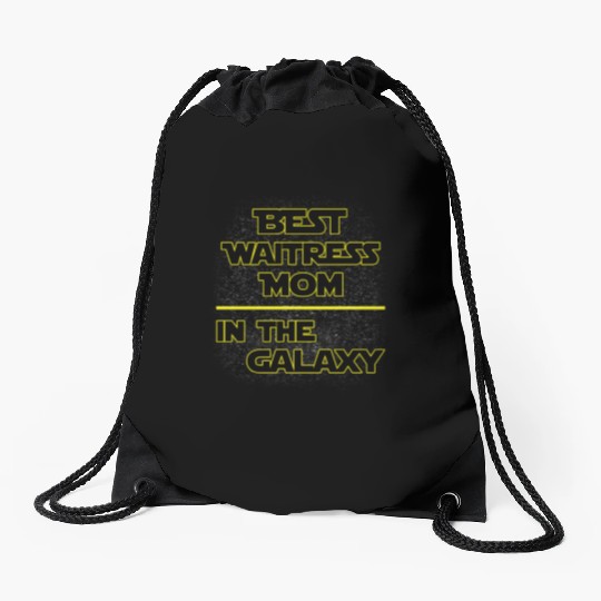 Best Waitress Mom In The Galaxy Mother's Day Gift Drawstring Bags