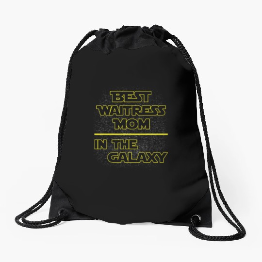 Best Waitress Mom In The Galaxy Mother's Day Gift Drawstring Bags